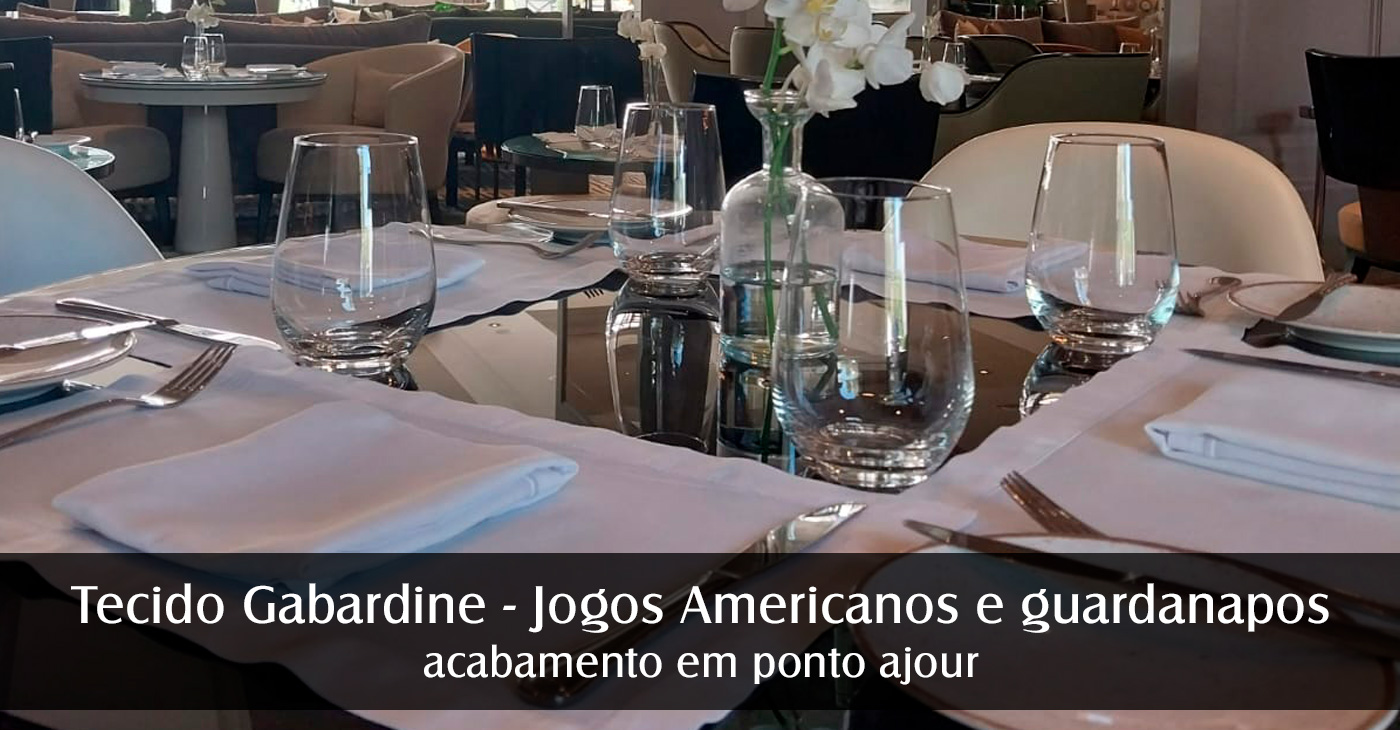 Tecido Gabardine - Jogos Americanos e guardanapos - acabamento em ponto ajour